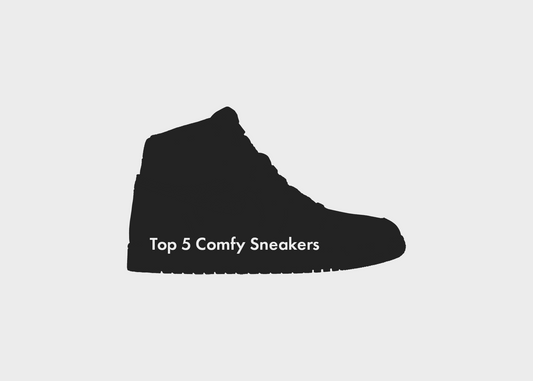 Stepping Up Your Footwear Game: Our Top 5 Comfy Sneakers for Everyday!
